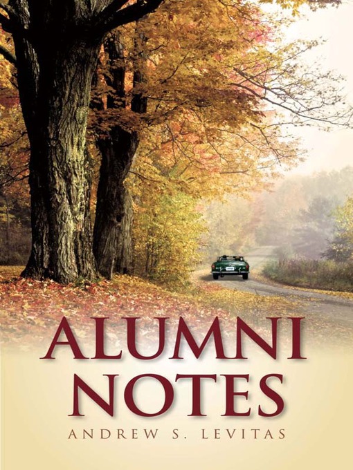 Title details for Alumni Notes by Andrew S. Levitas - Available